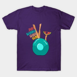 Just wanna have sun T-Shirt